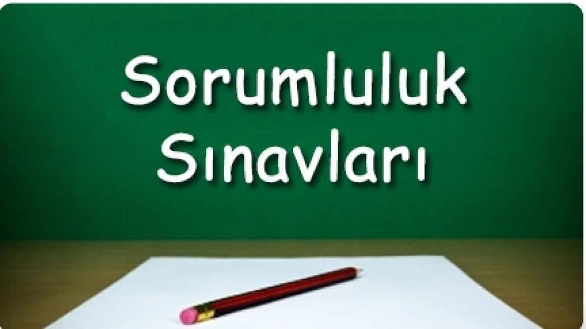 2024-2025 EĞİTİM ÖĞRETİM YILI EYLÜL DÖNEMİ SORUMLULUK SINAV TAKVİMİ İLAN EDİLECEK...